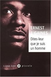 book cover of Dites-leur que je suis un homme by Ernest J. Gaines