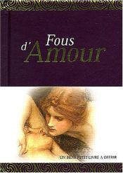 book cover of Fous d'amour : Un livre-cadeau by Helen Exley