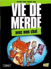 book cover of Vie de merde, Tome 5 : Avec mon chat by Collectif|Curd Ridel|Maxime Valette