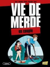 book cover of Vie de merde, Tome 7 : Le couple by Eldiablito|Maxime Valette