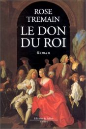 book cover of Le Don du roi by Elfie Deffner|Rose Tremain