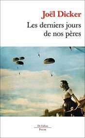 book cover of Les derniers jours de nos pères by Joel Dicker