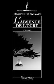 book cover of L'absence de l'ogre by Dominique Sylvain