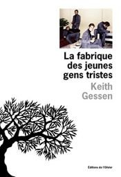 book cover of La fabrique des jeunes gens tristes by Keith Gessen