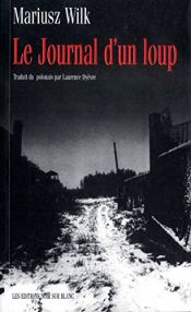 book cover of Le Journal d'un loup by Mariusz Wilk