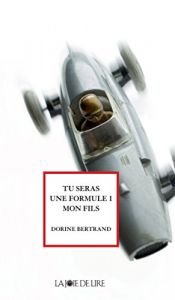 book cover of tu seras une formule 1, mon fils by Dorine Bertrand