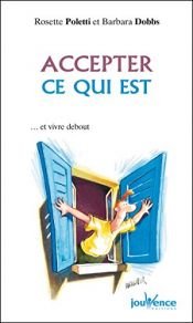 book cover of Accepter ce qui est by Barbara Dobbs|Rosette Poletti