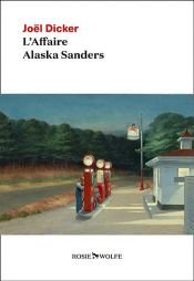 book cover of L'Affaire Alaska Sanders by Joel Dicker