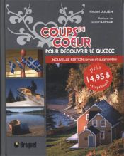 book cover of Coups de cœur pour découvrir le Québec by Michel Julien