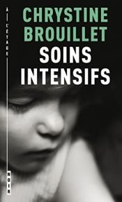 book cover of Soins intensifs by Chrystine Brouillet