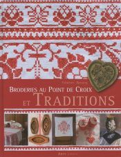 book cover of broderies au point de croix et traditions by Fabienne Bassang