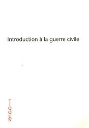 book cover of Introduction à la guerre civile by Tiqqun