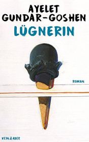 book cover of Lügnerin by Ayelet Gundar-Goshen