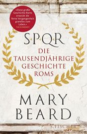 book cover of SPQR: Die tausendjährige Geschichte Roms by Mary Beard