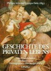 book cover of Geschichte des privaten Lebens, 5 Bde., Bd.2, Vom Feudalzeitalter zur Renaissance by Georges Duby|Philippe Aries