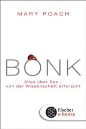 book cover of Bonk: The Curious Coupling of Science and Sex by Mary Roach