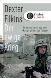 book cover of Der ewige Krieg: Innenansichten aus dem "Kampf gegen den Terror" by Dexter Filkins