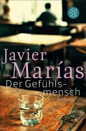 book cover of Der Gefühlsmensch by Javier Marías