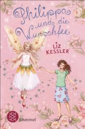 book cover of Philippa und die Wunschfee by Liz Kessler