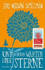 book cover of Und nebenan warten die Sterne by Lori Nelson Spielman