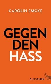 book cover of Gegen den Hass by Carolin Emcke