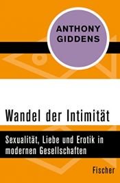 book cover of Wandel der Intimität : Sexualität, Liebe und Erotik in modernen Gesellschaften by Anthony Giddens