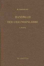 book cover of Handbuch der Urkundenlehre für Deutschland und Italien by Harry Bresslau