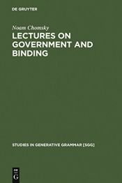 book cover of Lectures on Government and Binding: The Pisa Lectures by Noam Chomsky