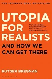 book cover of Utopia for Realists (English, Paperback, Rutger Bregman) by Rutger Bregman