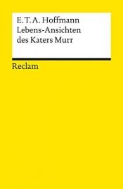 book cover of Lebens-Ansichten des Katers Murr by E. T. A. Hoffmann|Jean-Luc Steinmetz