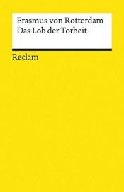 book cover of Lob der Torheit by Erasmus Desiderius Roterodamus|Erasmus von Rotterdam