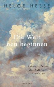 book cover of Die Welt neu beginnen by Helge Hesse
