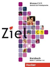 book cover of Ziel C1 Band 01. Lektion 1-6. Kursbuch: Deutsch als Fremdsprache by Maresa Winkler|Roland Fischer|Rosa-Maria Dallapiazza