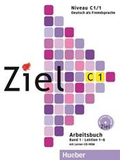 book cover of Ziel C1 Band 01. Arbeitsbuch mit Lerner-CD-ROM: Deutsch als Fremdsprache by Maresa Winkler|Roland Fischer|Rosa-Maria Dallapiazza