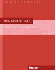 book cover of Qualifiziert unterrichten: Herz oder Pistole?: Kommunikatives für den Unterricht by Rainer E. Wicke