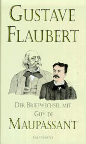book cover of Der Briefwechsel mit Guy de Maupassant by Gustave Flaubert|居伊·德·莫泊桑