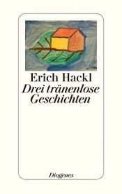book cover of Drei tränenlose Geschichten by Erich Hackl