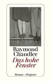 book cover of Das hohe Fenster by Raymond Chandler