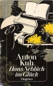 book cover of Hans Nebbich im Glück. Feuilleton, Essays und Publizistik. Neue Sammlung. by Anton Kuh