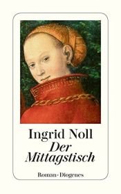 book cover of Der Mittagstisch (detebe) by Ingrid Noll
