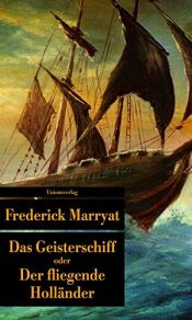 book cover of Das Geisterschiff oder Der fliegende Holländer (Unionsverlag Taschenbücher) by Frederick Marryat