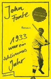 book cover of 1933 war ein schlimmes Jahr by John Fante