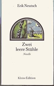 book cover of Zwei leere Stühle. Novelle by Erik Neutsch