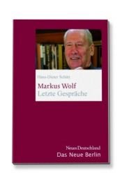 book cover of Markus Wolf. Letzte Gespräche by Hans D Schütt