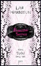 book cover of Beautiful Secrets 01. Das Spiel beginnt by Lisi Harrison