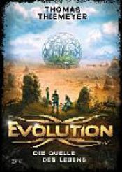 book cover of Evolution (3). Die Quelle des Lebens by Thomas Thiemeyer