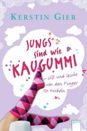 book cover of Jungs sind wie Kaugummi - süß und leicht um den Finger zu wickeln by Kerstin Gier