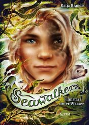 book cover of Seawalkers (5). Filmstars unter Wasser by Katja Brandis