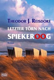 book cover of Letzter Törn nach Spiekeroog by Theodor J. Reisdorf