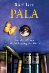 book cover of Pala und die seltsame Verflüchtigung der Worte by Ralf Isau